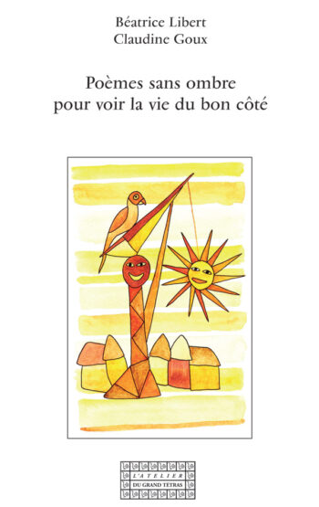 Poèmes sans ombre pour voir la vie du bon côté