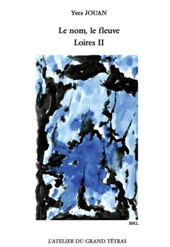 Le nom, le fleuve  Loires II