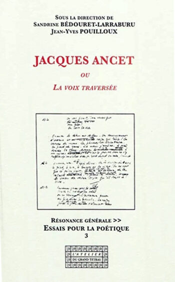 Résonance Générale n° 03 Jacques Ancet ou la voix traversée