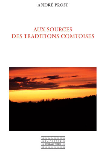 Aux sources des traditions comtoises