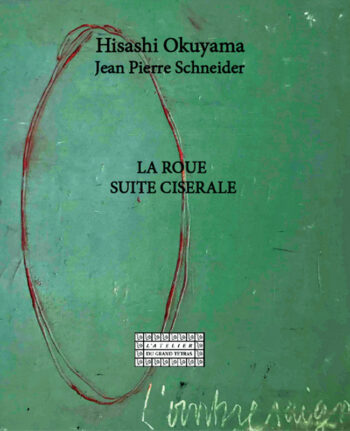 La roue suivie de Suite ciserale
