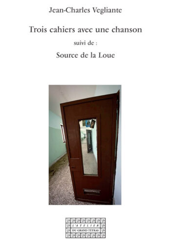 Trois cahiers avec une chanson — suivi de source de la Loue