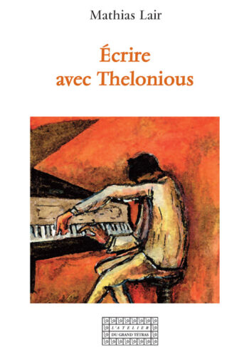 Écrire avec Thelonious